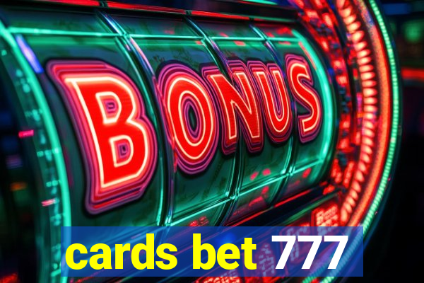 cards bet 777